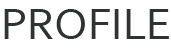 PROFILE-プロフィール